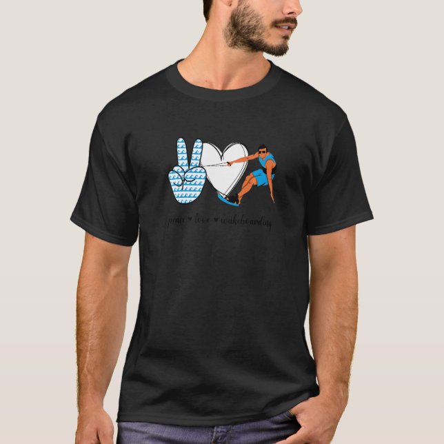 Peace Love Wakeboarding Peace Hand Sign Wakeboardi T-Shirt (Front)