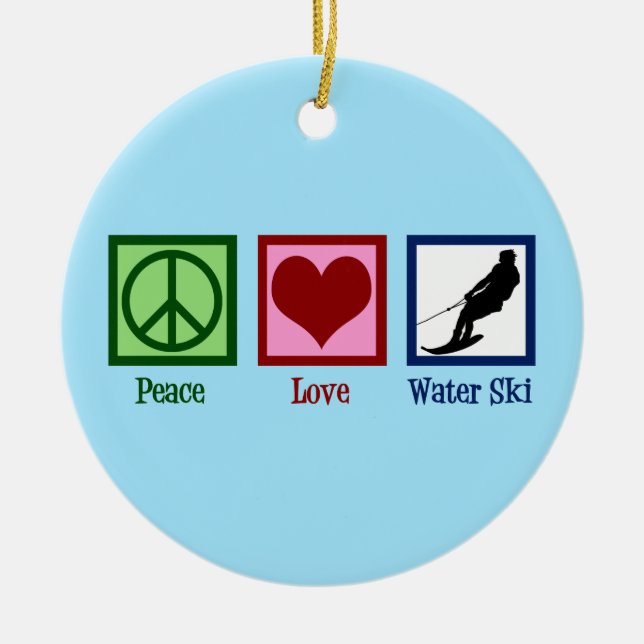 Peace Love Waterskiing Company Water Ski Ceramic Ornament (Front)