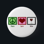 Peace Love Wine 6 Cm Round Badge<br><div class="desc">I heart wine. The perfect gift for a wine lover,  besides wine.</div>