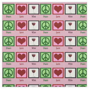 Peace Love Wine Fabric