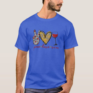 Peace Love Wine Funny Wine Lover Drinking Team T-Shirt