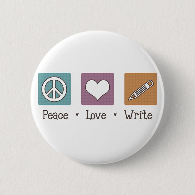 Peace Love Write 6 Cm Round Badge (Front)