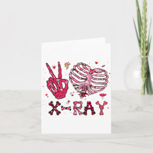 Peace Love X Ray Valentine  Card