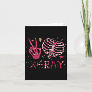 Peace Love X-ray Valentine Card