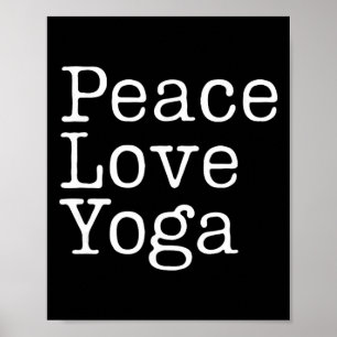 Peace Love Yoga Mindful Wellness Workout Saying  Poster