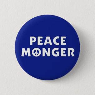 PEACE MONGER 6 CM ROUND BADGE