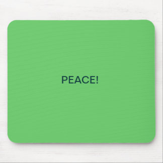 PEACE! MOUSE PAD