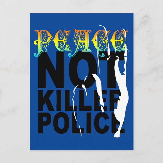 PEACE NOT KILLER POLICE POSTCARD (Front)