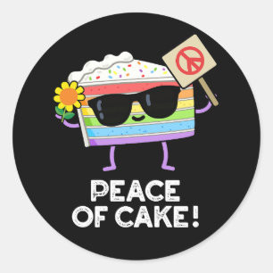 Peace Of Cake Funny Food Pun Dark BG Classic Round Sticker