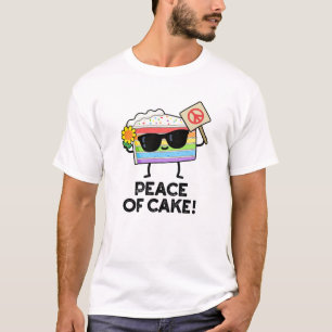 Peace Of Cake Funny Food Pun T-Shirt