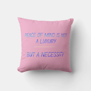Peace of mind cushion