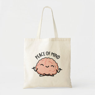 Peace Of Mind Funny Brain Meditation Pun  Tote Bag