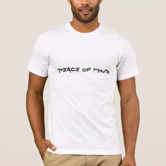 PEACE OF MIND T-Shirt