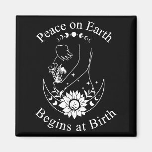 Peace On Earth Begins At Birth Doula Midwife  Magnet