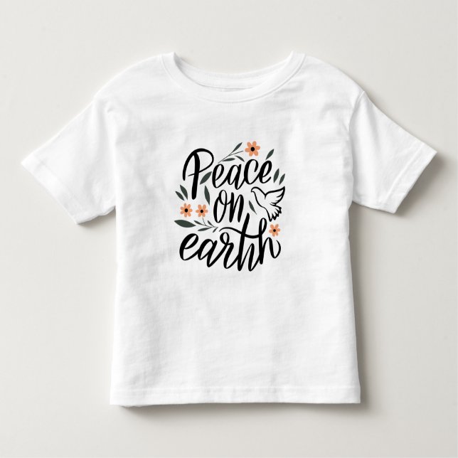 Peace on Earth Floral Design Toddler T-Shirt (Front)