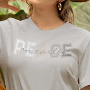 Peace On Earth T-Shirt