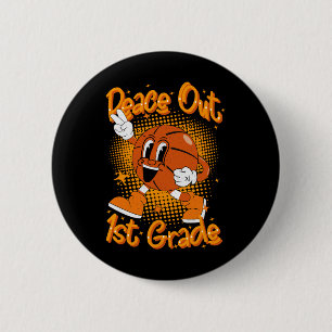 Peace Out 1st First Grade Graduation Last Day Of S 6 Cm Round Badge