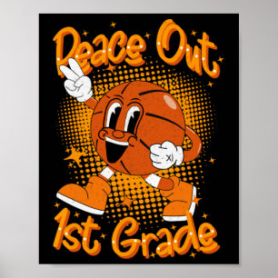 Peace Out 1st First Grade Graduation Last Day Of S Poster