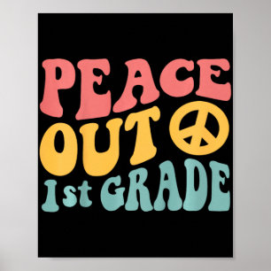Peace Out 1st Grade Funny Retro 70's Last Day Of 1 Poster