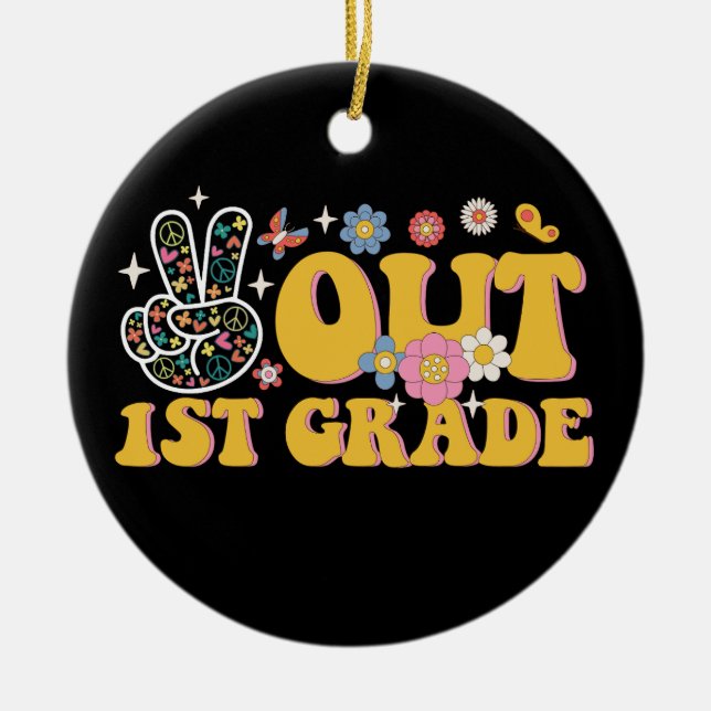 Peace Out 1st Grade Groovy Last Day Of School Ceramic Ornament (Front)
