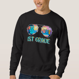 Peace Out 1st Grade Teachers Last Day Of School Su Sweatshirt