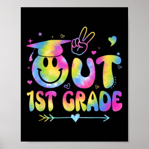 Peace Out 1st Grade Tie Dye Last Day Of School Gra Poster