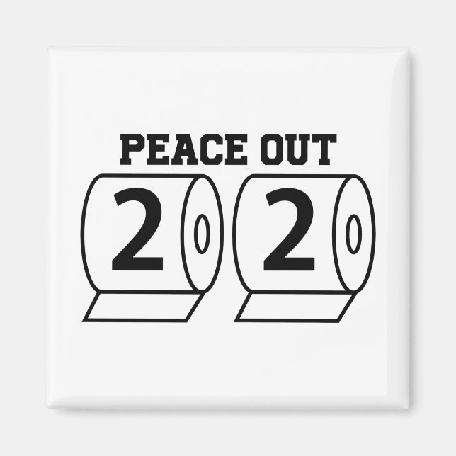 Peace Out 2020 Toilet Paper Funny Pandemic Bye Magnet (Front)