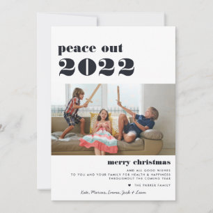 Peace Out 2022   Merry Christmas Holiday Photo Card