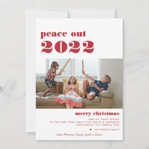 Peace Out 2022 Merry Christmas Holiday Photo Card