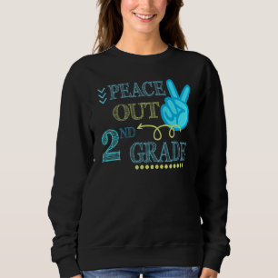 Peace Out 2nd Grade  End Of School Year Teacher St Sweatshirt