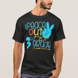Peace Out 3rd Grade Funny End Of School Year T-Shirt