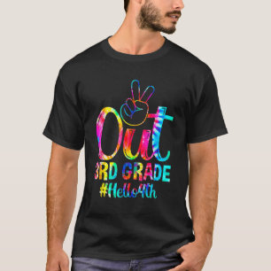 Peace Out 3rd Grade Hello 4th Grade Tie Dye Happy T-Shirt