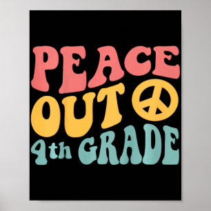 Peace Out 4th Grade Funny Retro 70's Last Day Of 4 Poster