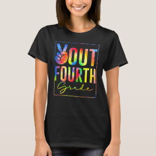 Peace Out 4th Grade Tie Dye Graduation Last Day Of T-Shirt