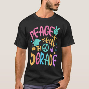 Peace Out 5th Grade Bye Bye School Hello Summer 2 T-Shirt