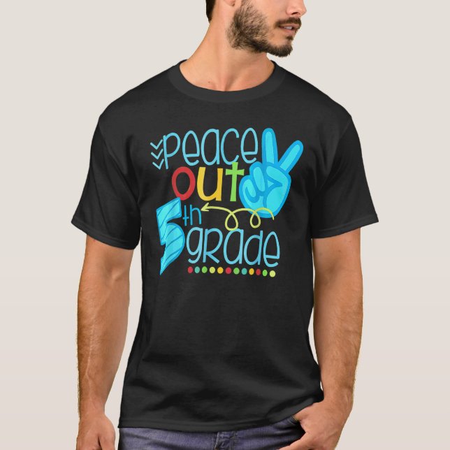 Peace Out 5th Grade  End Of School Year T-Shirt (Front)