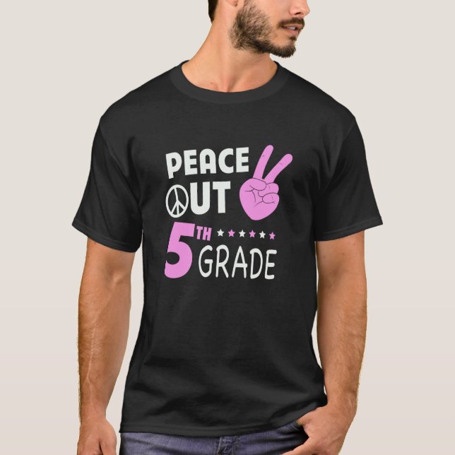 Peace Out 5th Grade Girls Fifth Grade Graduation T-Shirt (Front)