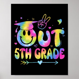 Peace Out 5th Grade Tie Dye Last Day Of School Gra Poster