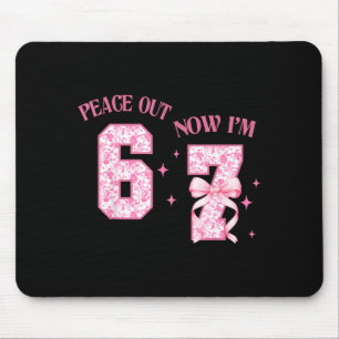 Peace Out 6 Now I'm 7 Year Old Birthday 6 7 Coquet Mouse Pad
