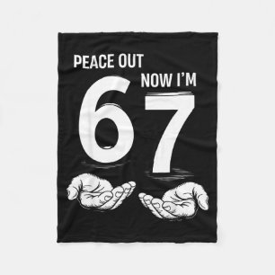 Peace Out 6 Now I'm 7 Years Old Kids 67 Meme 7th B Fleece Blanket