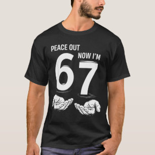 Peace Out 6 Now I'm 7 Years Old Kids 67 Meme 7th B T-Shirt