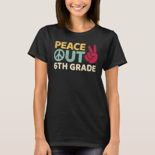 Peace Out 6th Grade Graduation Last Day Of School T-Shirt