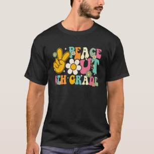 Peace Out 6th Grade Graduation Last Day Of School  T-Shirt