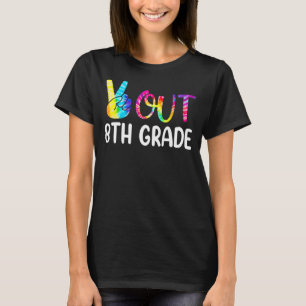 Peace Out 8th Grade Tie Dye 8th Grade Graduation T-Shirt