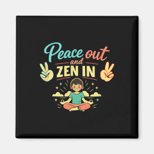 Peace Out And Zen In Chill Vibes Mental Health Art Magnet