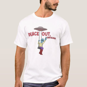 Peace Out, Earthlings! Alien UFO  T-Shirt
