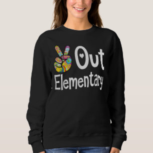 Peace Out Elementary Last Day Of School Elementary Sweatshirt