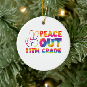 Peace Out Eleventh Grade Tie Dye  11th Grade Ceramic Ornament