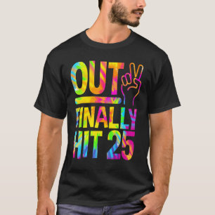 Peace Out Finally Hit 25 Year Old 25th Birthday Bd T-Shirt