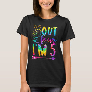 Peace Out Four I'm 5 Tie Dye 5th Happy Birthday Bo T-Shirt